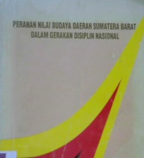 Cover Peranan nilai budaya daerah sumatra Barat dalam gerakan disiplin nasional, / Sultani...[et.al]