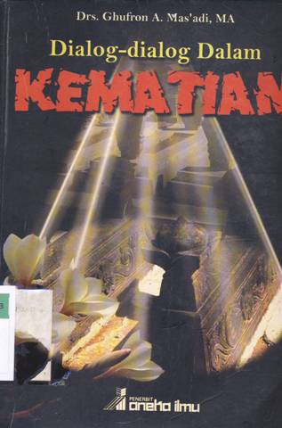 Cover Dialog-dialog dalam kematian / Drs. Ghufron A. Mas'adi, M.A.