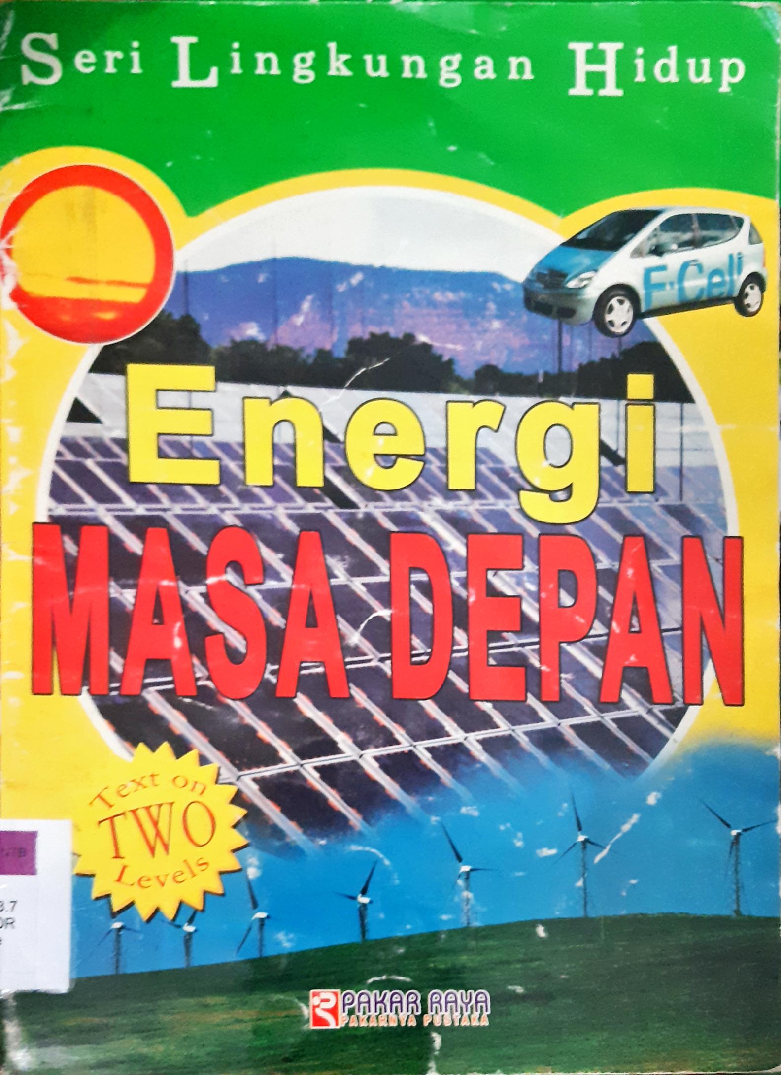Cover Energi masa depan / Sally Morgan ; alih bahasa, Rizka Yanuarti. S.S