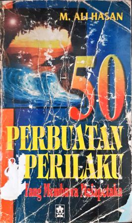 Cover Lima puluh perbuatan dan perilaku yang membawa malapetaka / M. Ali Hasan