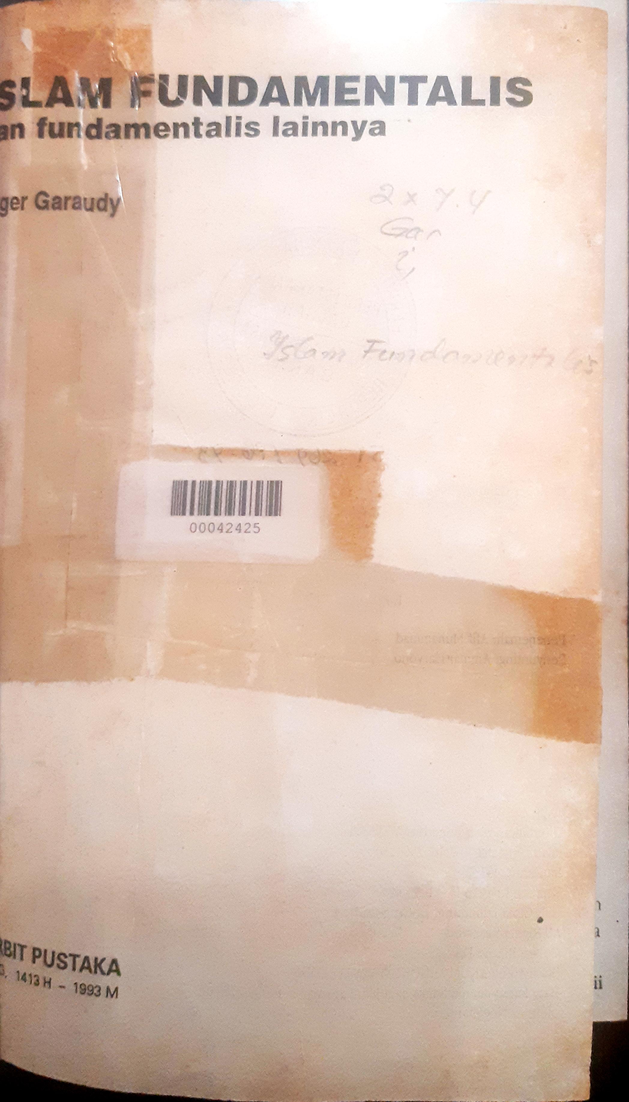 Cover Islam fundamentalis dan fundamentalis lainnya, / Roger Garaudy; Penerjemah, Alif Muhammad