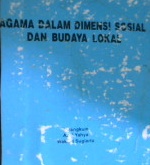 Cover Agama dalam dimensi sosial dan budaya lokal / Perangkum, Azril Yahya, Wakhid Sugarto