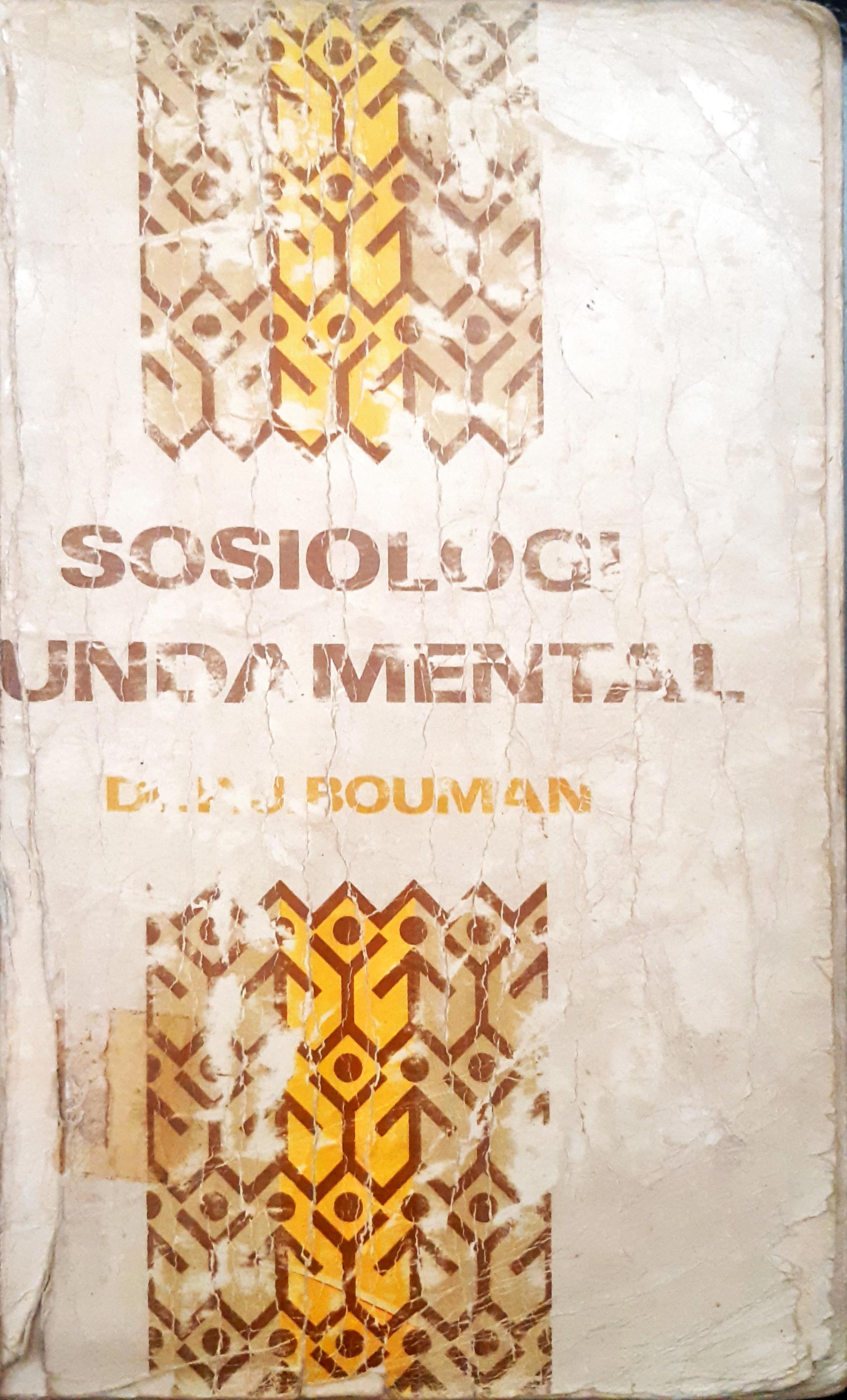 Cover Sosiologi fundamental / P.J Bouman