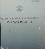 Cover Kajian nlai budaya naskah kuno cariyos Dewi Sri / Dra. Suyami, Dra. Dewi Ratna Nurhajarini, Dra. Renggo Astuti