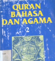 Cover Quran ; bahasa dan agama, jilid 2 / Dr. Fuad Mohd. Fachruddin