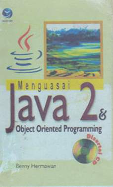Cover Menguasai Java 2 dan object oriented programming / Benny Hermawan