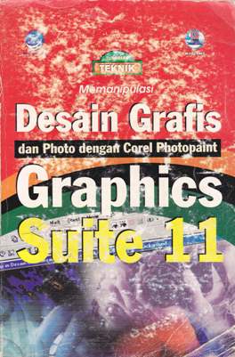 Cover Memanipulasi Desain Grafis dan Photo dengan Corel Photopaint Graphics Suit 11, MADCOMS