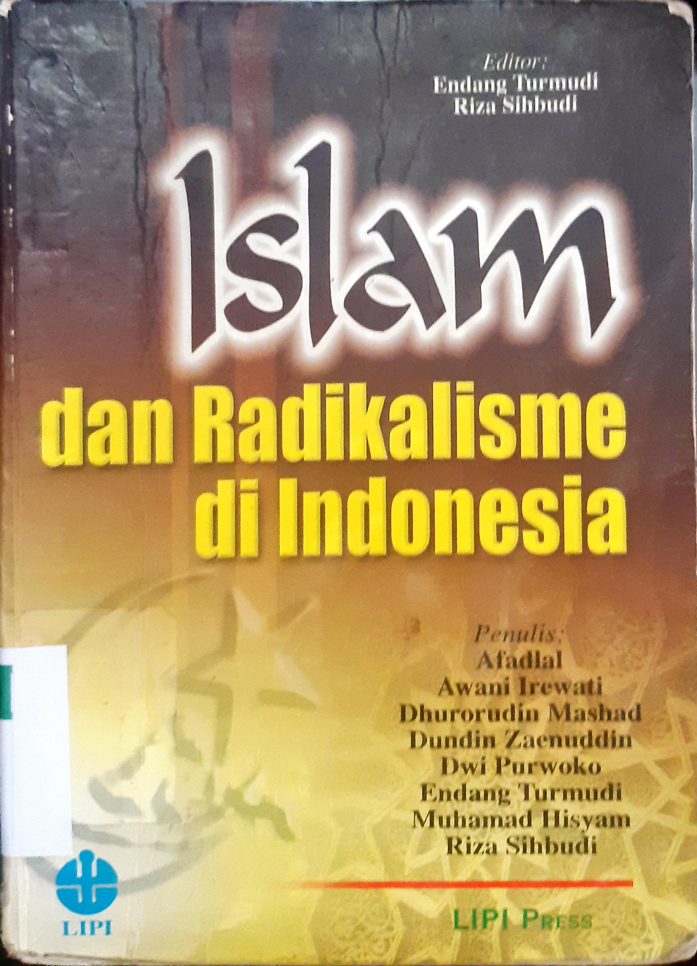 Cover Islam dan radikalisme di Indonesia / editor, Endang Turmudi, Riza Sihbudi
