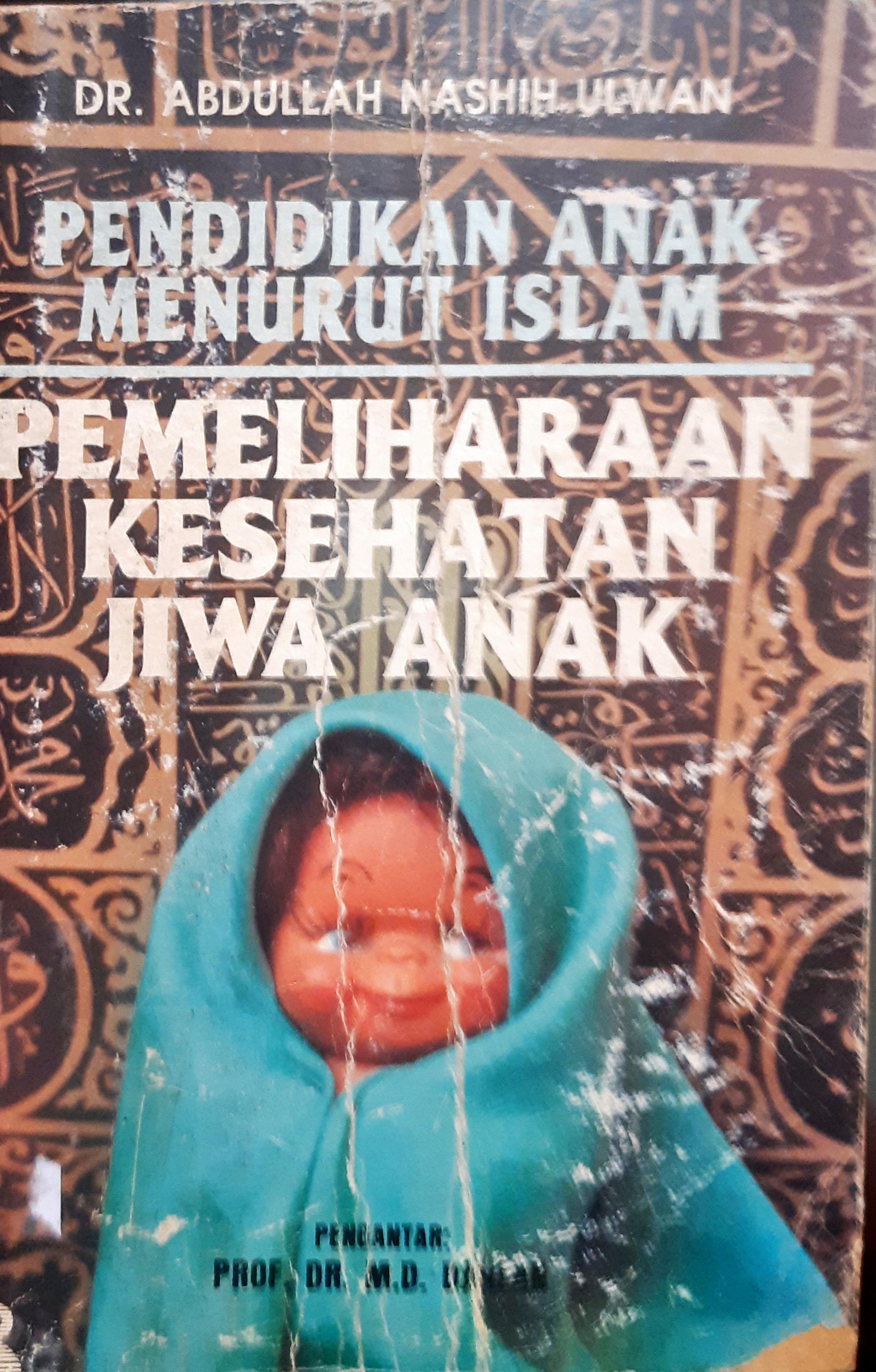 Cover Pendidikan Anak Menurut Islam :  Pemeliharaan Kesehatan Jiwa Anak / Abdullah Nashih Ulwan