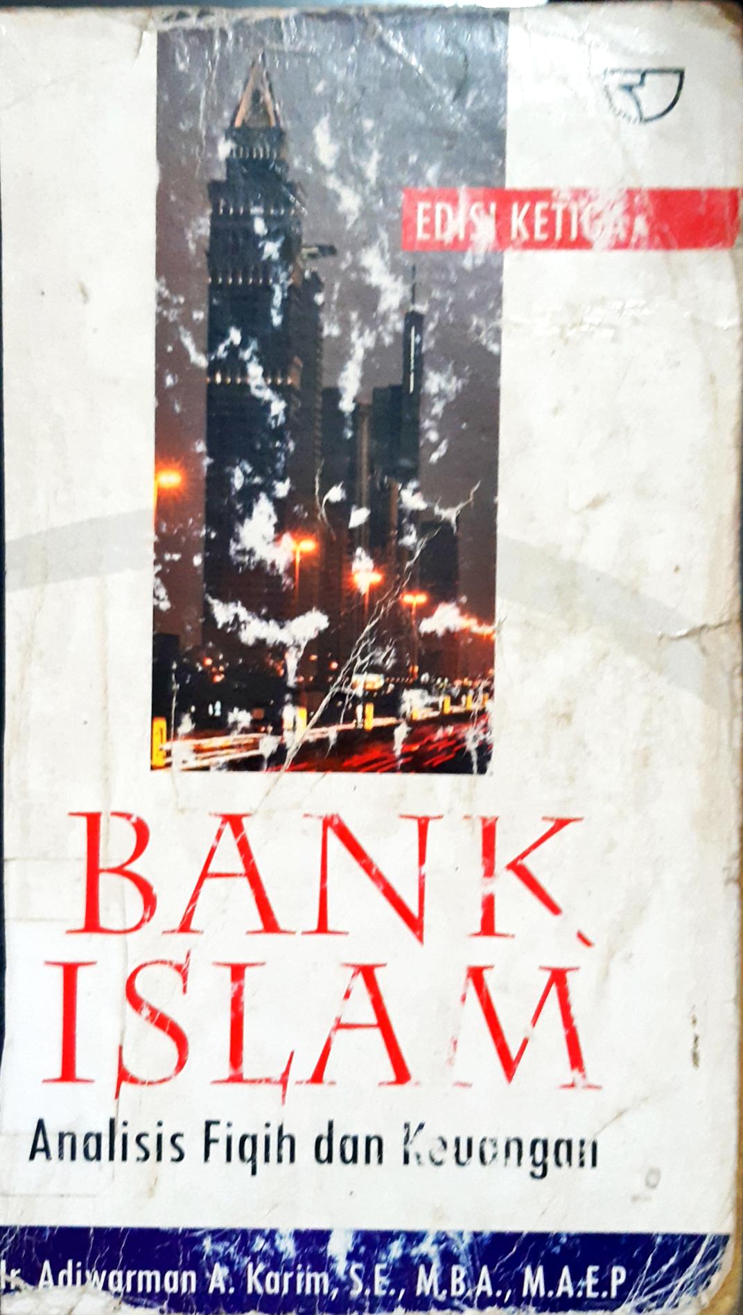 Cover Bank islam, analisis fiqih dan keuangan, / Ir. Adiwarman A. Karim