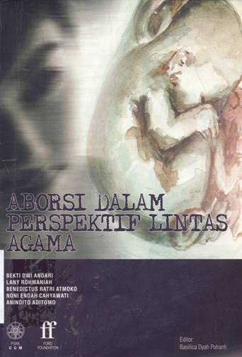 Cover Aborsi dalam perspektif lintas agama / Editor Basilica Dyah Putranti