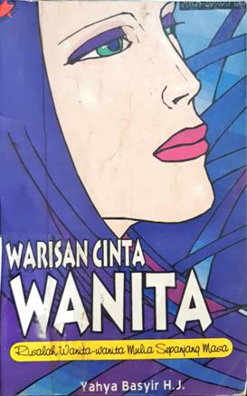 Cover Warisan cinta wanita :  Risalah wanita-wanita mulia sepanjang masa / Yahya Basyir H.Y