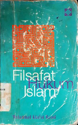 Cover Filsafat hukum islam :  Studi tentang hidup dan pemikiran abu ishaq al-syathibi / Muhammad khalid masud