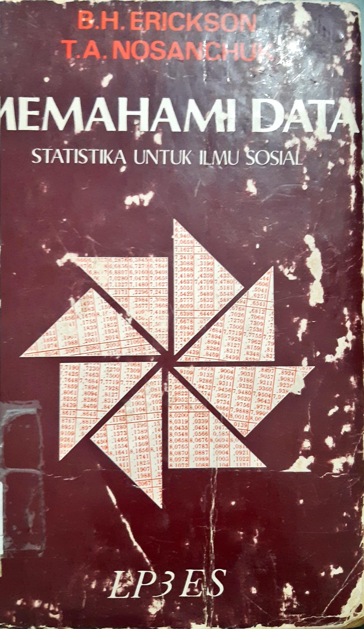 Cover Memahami data :  Statistik untuk ilmu sosial. / Bonnie H Erickson, T.A. Nosanchuk