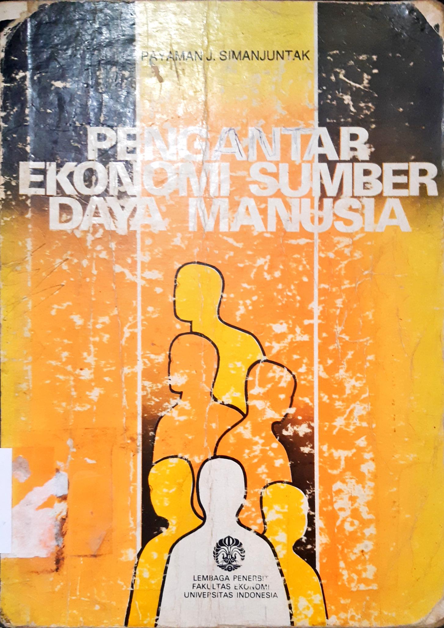 Cover Pengantar ekonomi sumber daya manusia, Payaman J Simanjuntak / Payaman J Simanjuntak