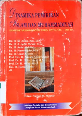 Cover Dinamika pemikiran Islam dan Muhammadiyah :  (Almanak Muhammadiyah tahun 1997 M/1417-1418 H.) / Dr.H.M. Amien Rais, M.A., [...et.al] ; editor, Nurhadi M. Musawir