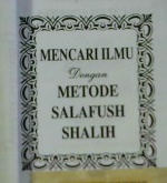 Cover Mencari ilmu dengan metode salafush shalih, Abu Abdullah Muhammad bin Sa'id Bin Rasalam / Abu Abdullah Muhammad bin Sa'id Bin Rasalam