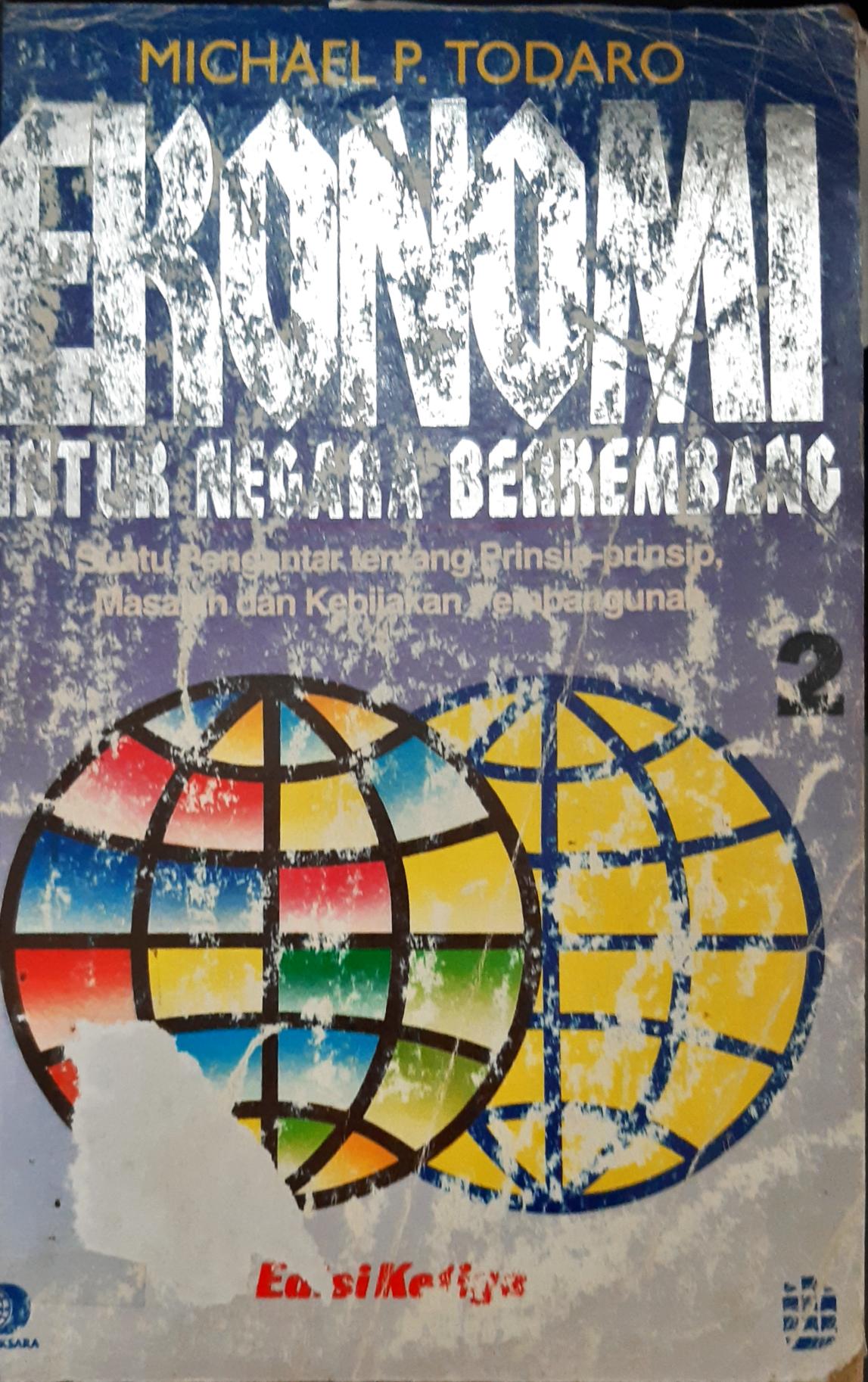 Cover Ekonomi untuk negara berkembang edisi 2 :  Suatu pengantar tentang prinsip-prinsip, masalah, dan kebijakan pembangunan / Michael P. Todaro
