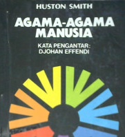 Cover Agama-agama manusia / Huston Smith; pengantar,Johan Efendi; penerjemah, Saafroedin Bahar
