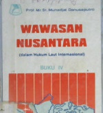 Cover Wawasan Nusantara, (dalam Hukum Laut Internasional)Departamen pertahanan RI / Prof. Mr.St.Munadjat Danusaputro