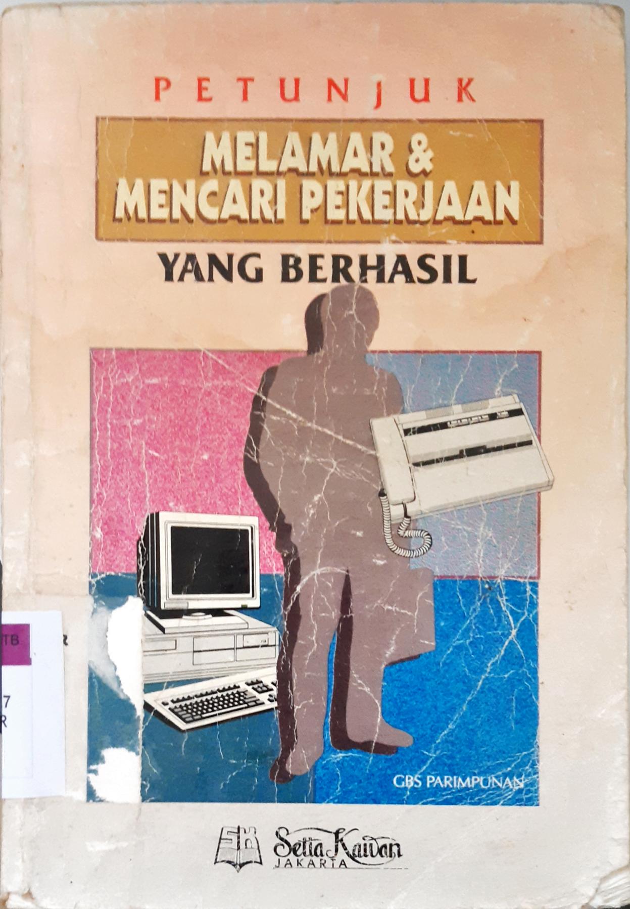 Cover Petunjuk melamar dan mancari pekerjaan yang berhasil / G.B.S Parimpunan