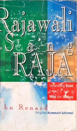 Cover Rajawali Sang Raja, :  Senandung Rumi tentang Nabi dan Wahyu / John Renard. ; Penerjemah, Mohammad Hasyim Assagaf