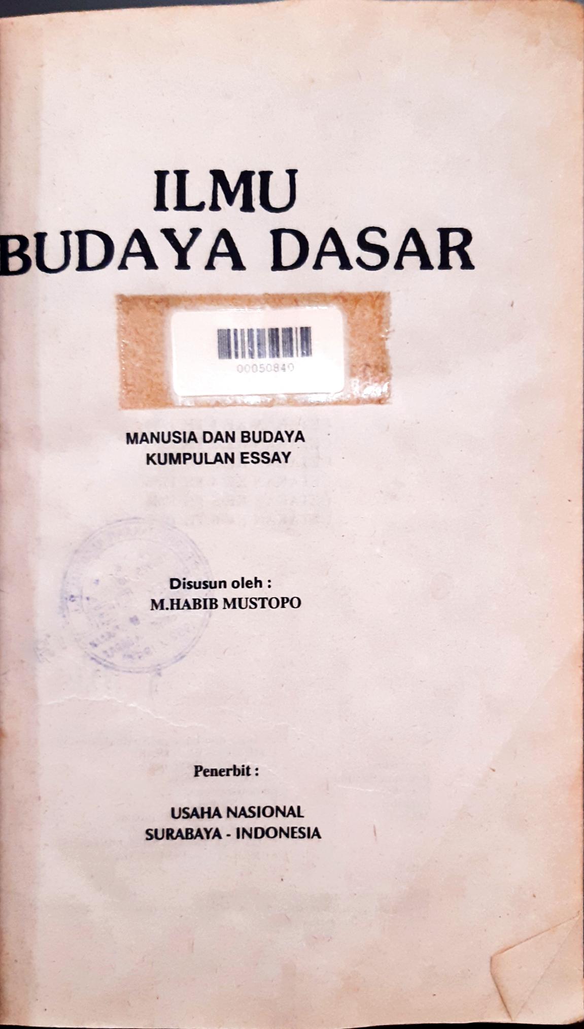 Cover Ilmu budaya dasar, :  Manusia dan budaya  kumpulan essay / Habib Mustopo