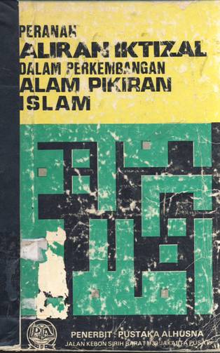 Cover Peranan aliran iktizal dalam perkembangan alampikiran islam / Joesoef Sou'YB