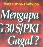 Cover Mengapa G30 s/PKI gagal? :  (suatu analisis ) / Mayjen.(Purn) Samsudin