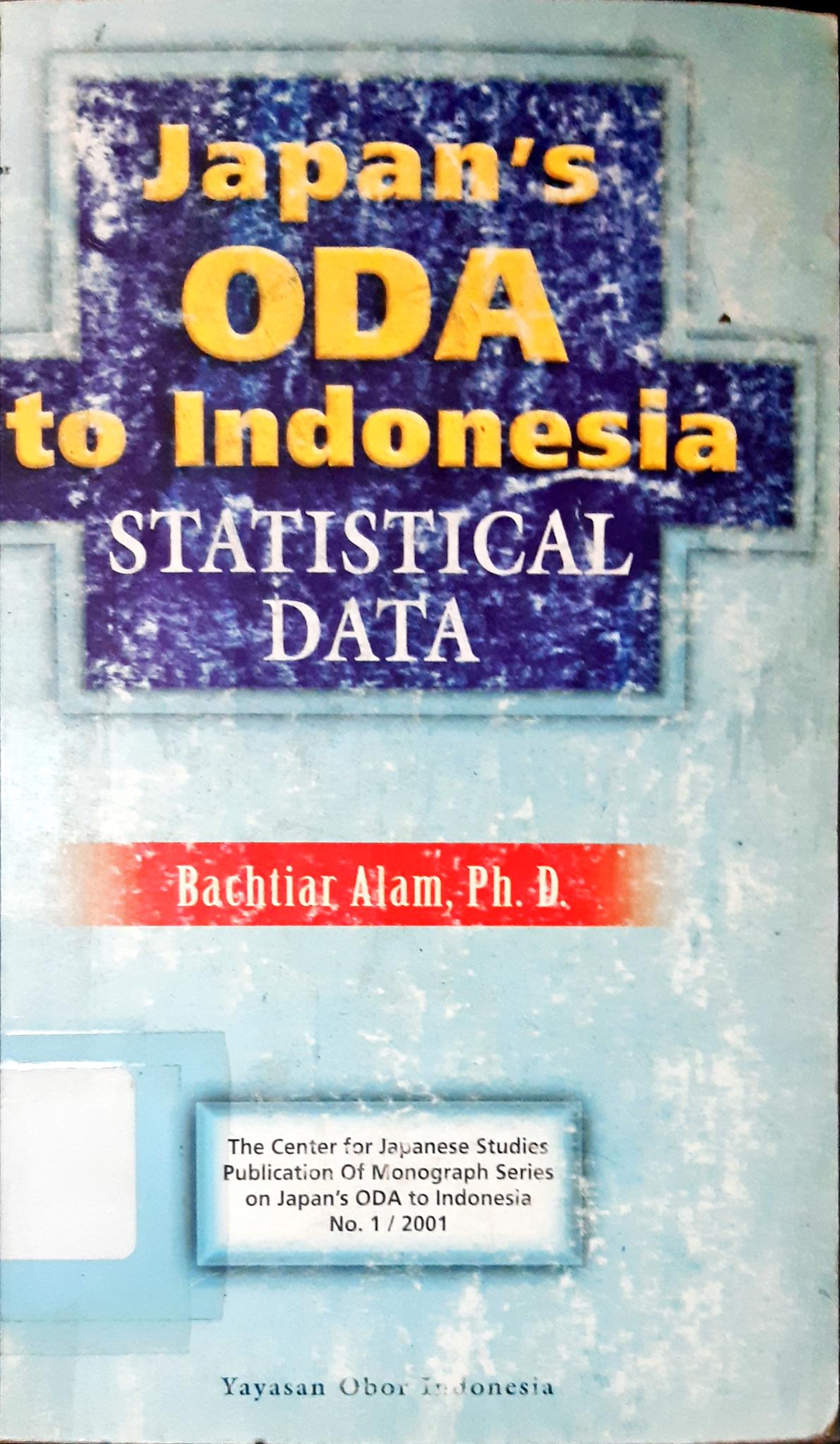 Cover Japan's ODA to indonesia :  Statistical data / Bachtiar Alam