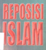 Cover Reposisi islam, / Yusuf Al Qardhawi ; Penerjemah, Muhammad Arif Rahman