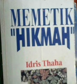 Cover Memetik hikmah / Idris Thaha