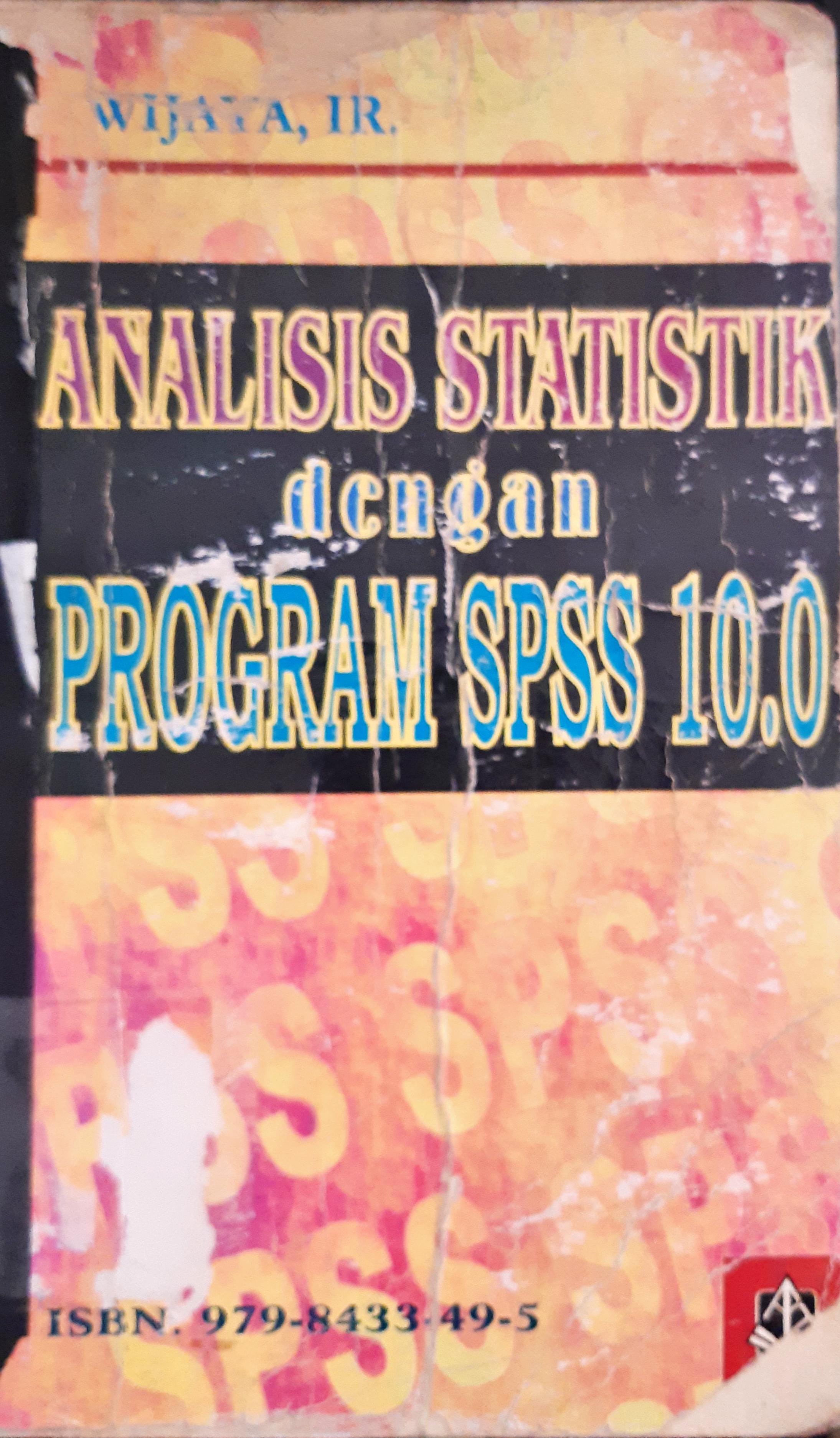 Cover Analisis statistik dengan program SPSS 10.0, Wijaya / Wijaya, Ir