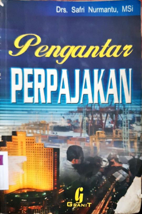 Cover Pengantar perpajakan / Drs. Safri Nurmantu