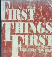 Cover First things first = Dahulukan yang utama / Stephen R. Covey