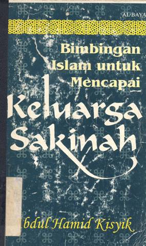 Cover Bimbingan islam untuk mencapai keluarga sakinah, / Abdul Hamid Kisyik; penerjemah Ida farida
