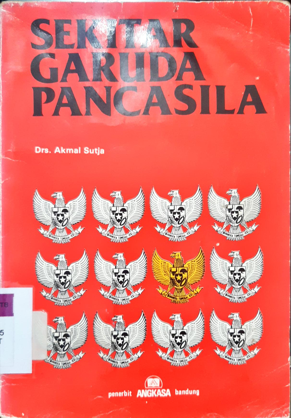 Cover Sekitar garuda pancasila / Drs.Akmal Sutja