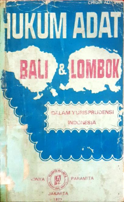 Cover Hukum adat Bali dan Lombok dalam yurisprudensi indonesia / Chidir Ali SH
