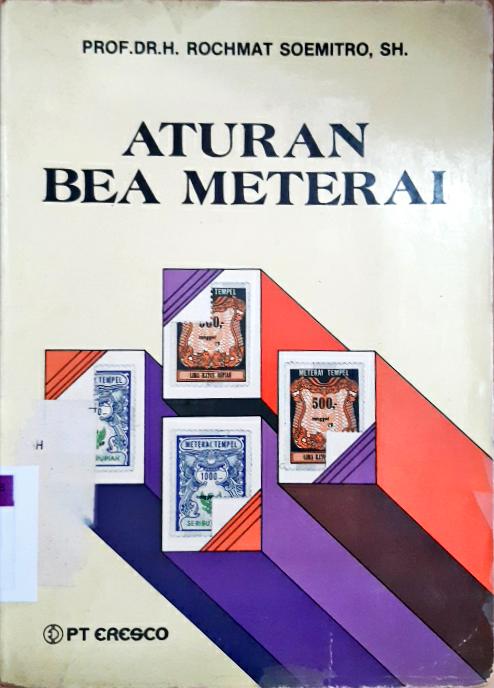 Cover Aturan bea meterai / Rochmat Soemitro,SH