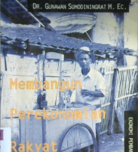 Cover Membangun perekonomian rakyat / DR. Gunawan Sumodiningrat, M.Ec.