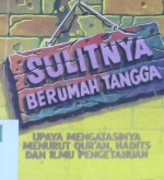 Cover Sulit berumah tangga / Muhammad Utsman Alkhasyt
