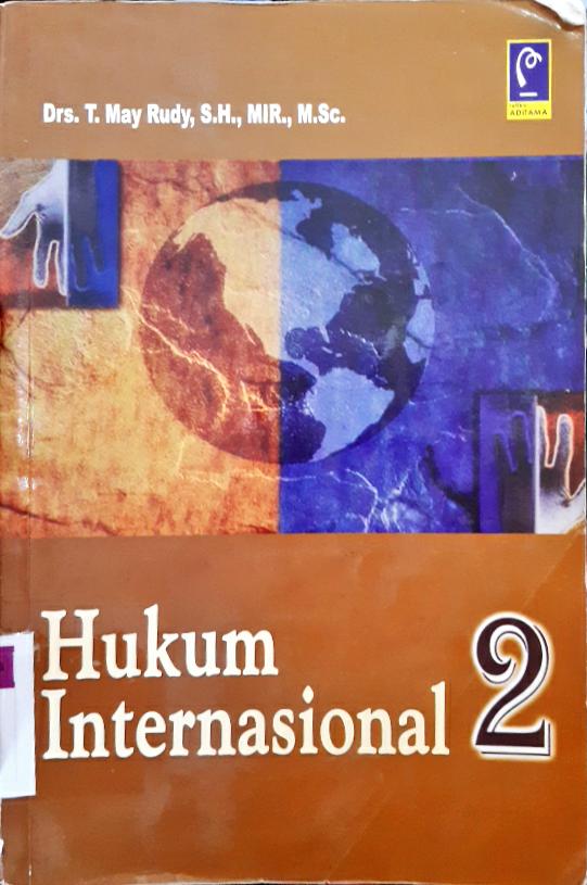 Cover Hukum Internasional 2 / Drs. T. May Rudy, S.H., M. Sc.