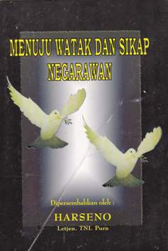 Cover Menuju watak dan sikap negarawan / Harseno
