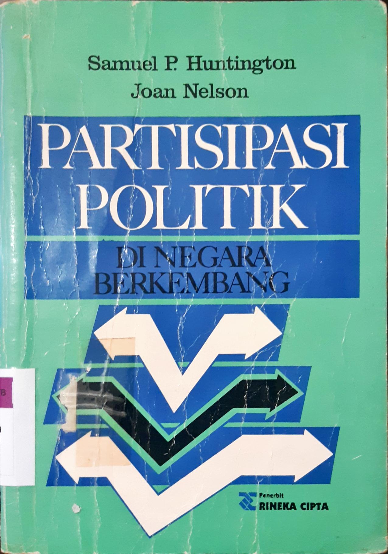 Cover Partisipasi politik di negara berkembang. / Samuel P. Huntington, Joan M. Nelson