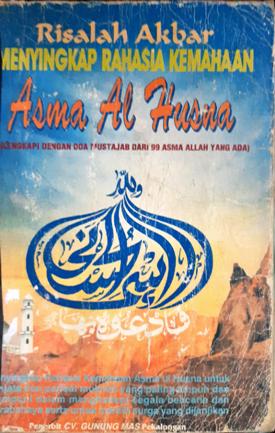 Cover Risalah akbar menyingkap rahasia kemahaan Asma Al Husna :  Dilengkapi dengan doa mustajab dari 99 Asma Allah yang ada / Idrus H. Alkaf