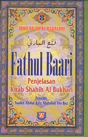 Cover Fathul Baari :  Penjelasan Shahih Al Bukhari Buku 8 / Ibnu hajar Al Asqalani; penerjemah, Amiruddin, Lc; Editor, Abu rania lc, Titi tartilah