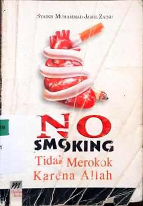 Cover No smoking tidak merokok karena Allah, / Muhammad bin Jamil Zainu ; penerjemah Aris Munandar