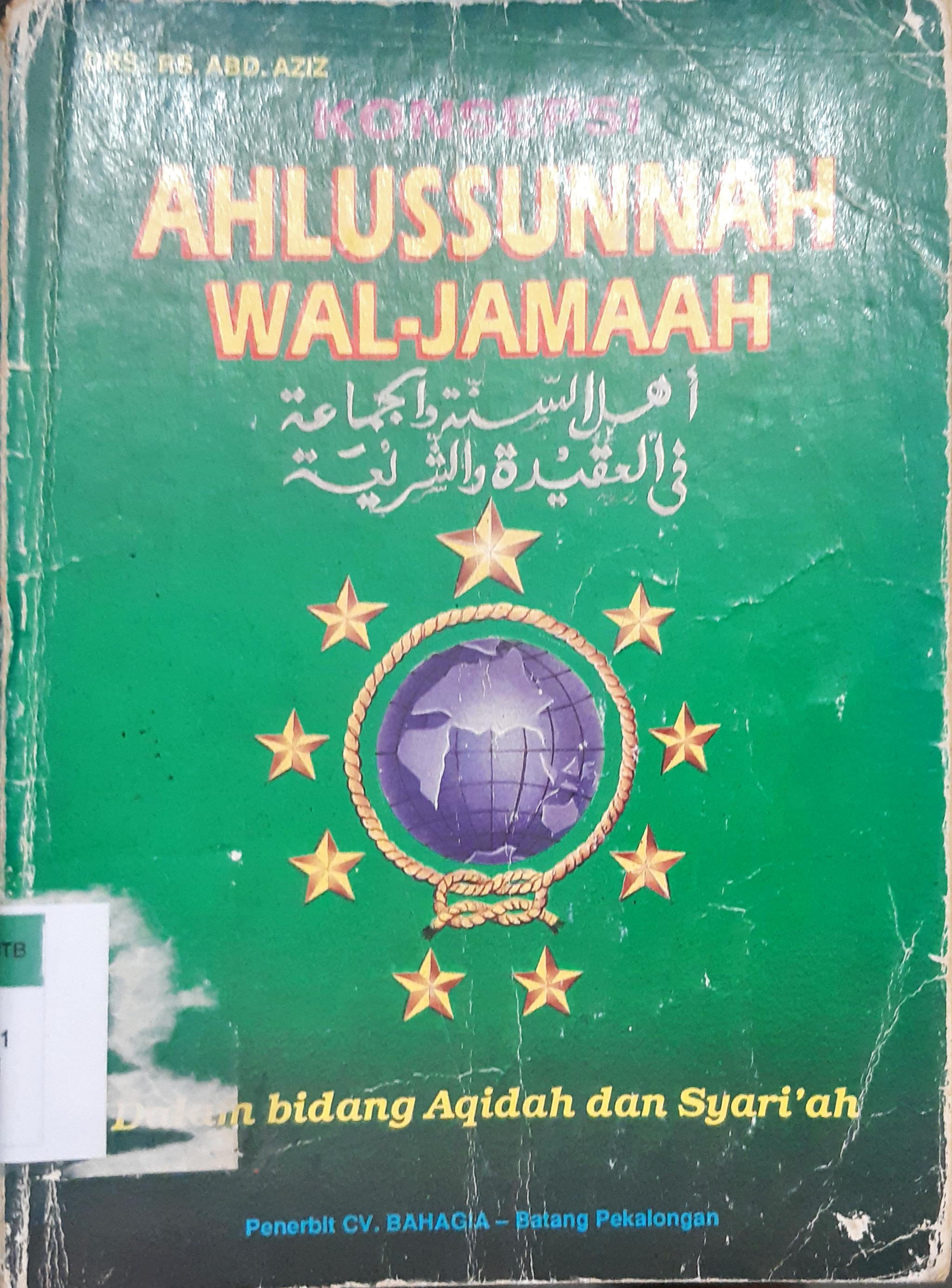 Cover Konsep ahlussunnah waljama'ah dalam bidang aqidah dan syari'ah / Drs. Abdul Aziz