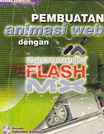 Cover Pembuatan animasi web dengan macromedia flash MX
