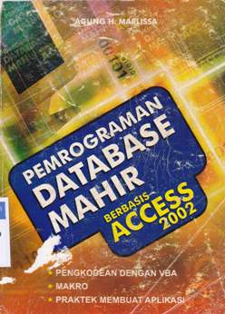 Cover Pemrograman database mahir :  Berbasis access 2002 / Agung H. Marlissa